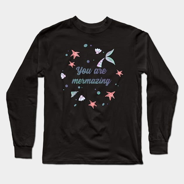 You are mermazing - pink and green gradient Long Sleeve T-Shirt by Cute_but_crazy_designs